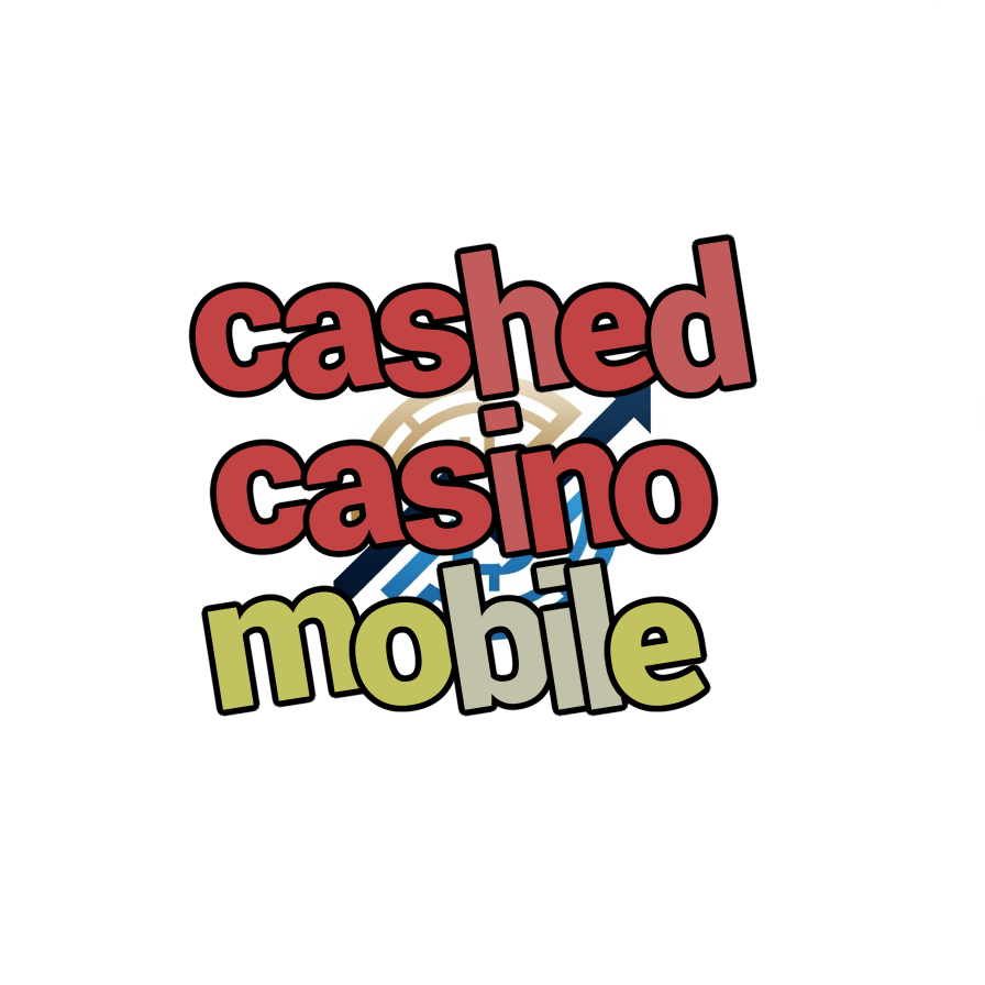 cashed casino mobile